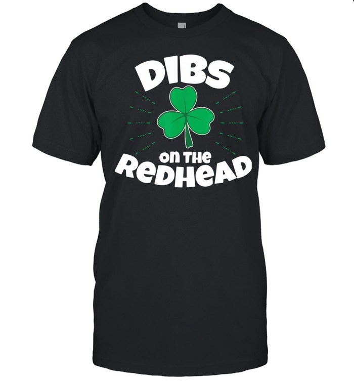 Dibs On The Redhead shirt
