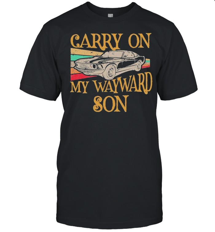 Carry On My Waywayrd Son Car Vintage shirt