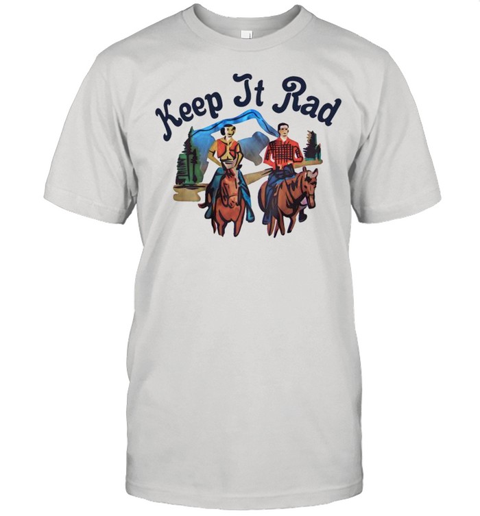 Keep It Rad Loves Horse Riding shirt