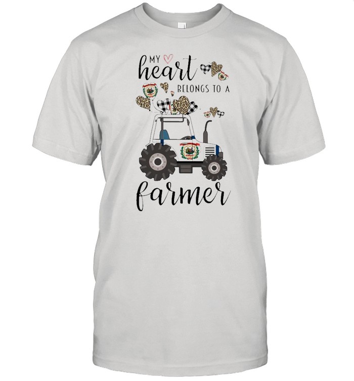 My heart belongs to a Farmer West Virginia 2021 shirt
