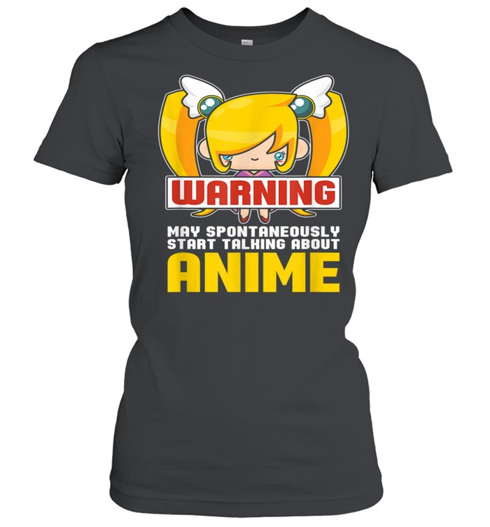 Warning May Spontaneously Start Talking About Anime shirt Classic Women's T-shirt