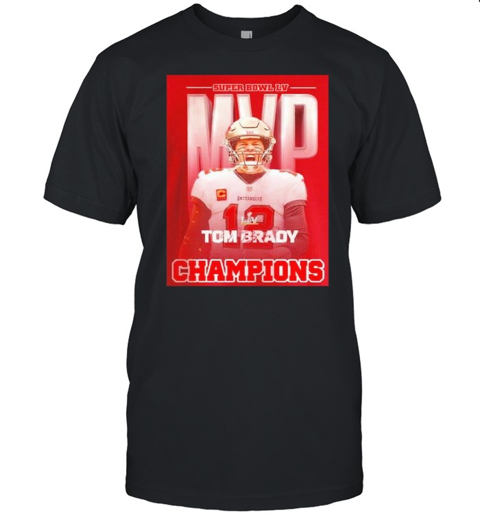 MVP Super Bowl LV Tom Brady 2021 Champions TB Bucs shirt