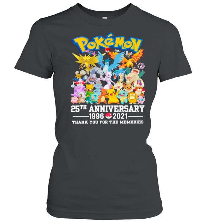 Pokemon Movie Character 25th Anniversary 1996 2021 Thanks For The Memories shirt Classic Women's T-shirt