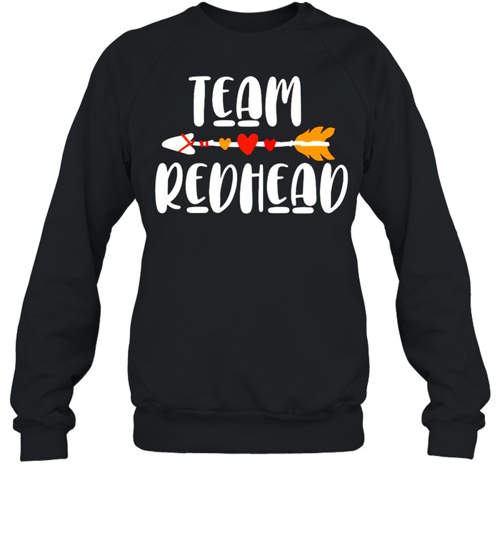 Team Redhead Love Arrow shirt Unisex Sweatshirt