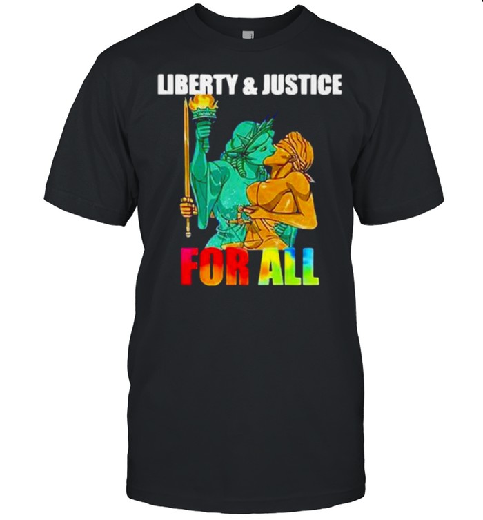 The Statue Of Liberty And Justice For All Lgbt shirt
