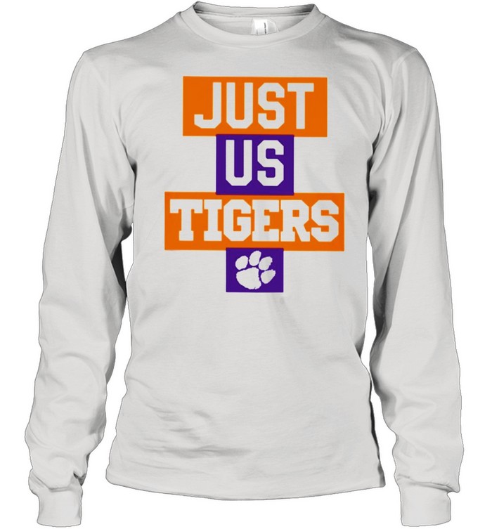 Just Us Clemson Tigers Bowl Champions shirt Long Sleeved T-shirt