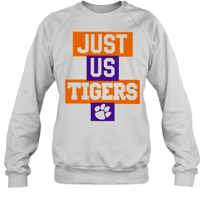 Just Us Clemson Tigers Bowl Champions shirt Unisex Sweatshirt