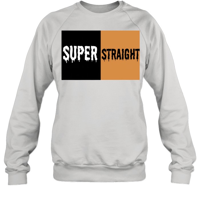 Super Straight Identity shirt Unisex Sweatshirt