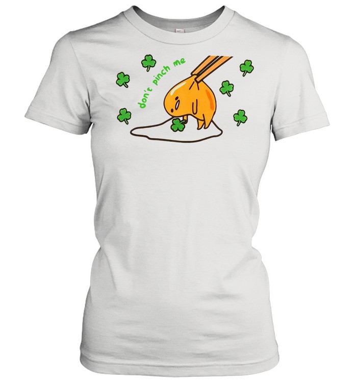 Gudetama Don’t Pinch Me St. Patrick’s Day T-shirt Classic Women's T-shirt