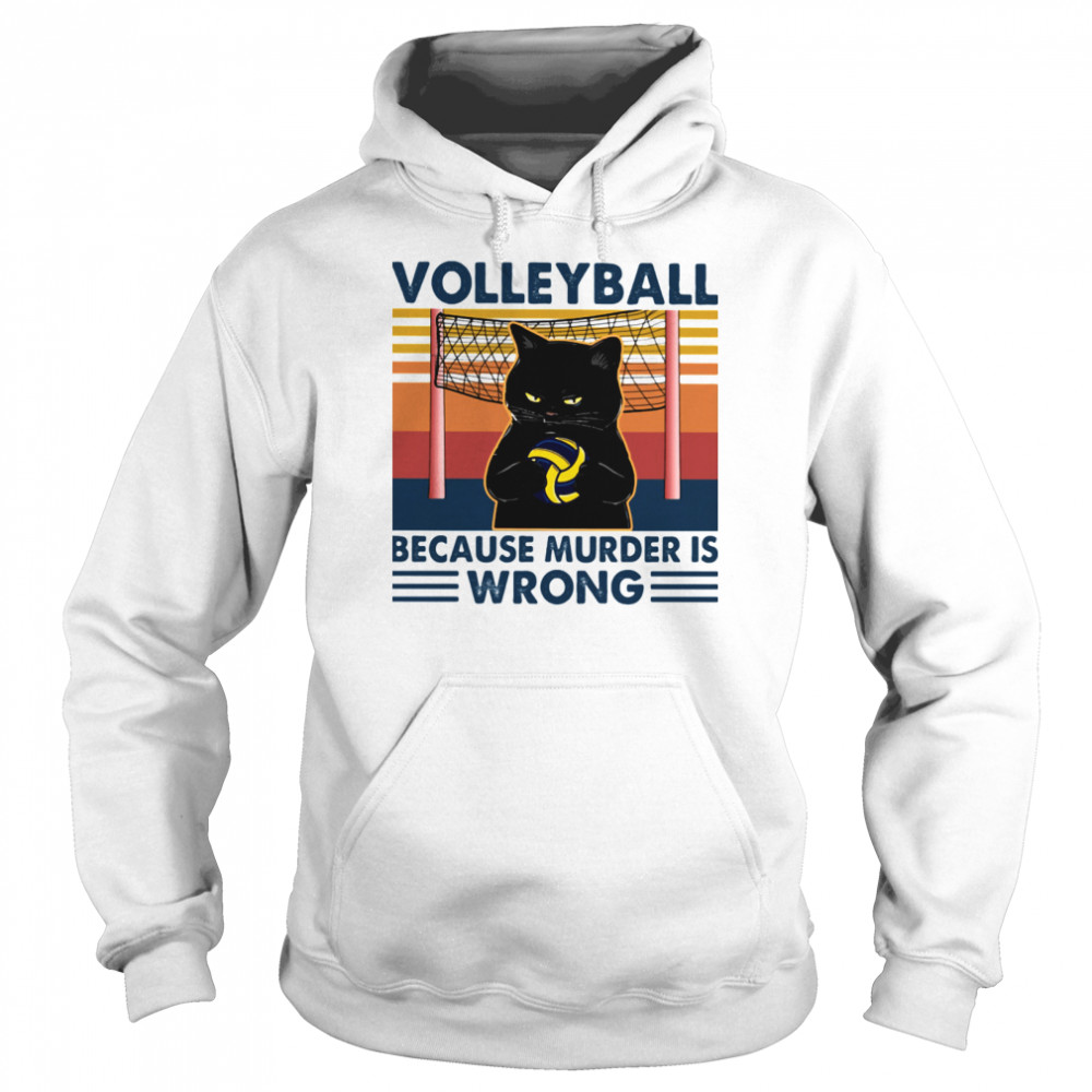 Volleyball because murder is wrong black cat vintage shirt Unisex Hoodie