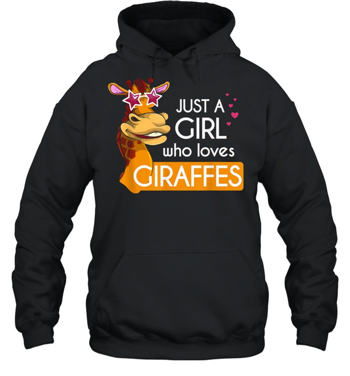 Just A Girl Who Loves Giraffes shirt Unisex Hoodie