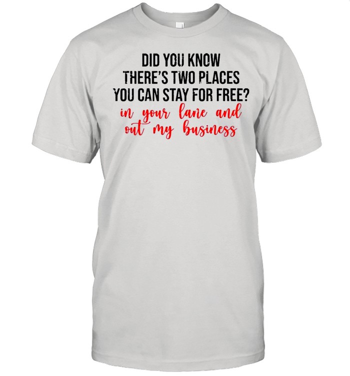 Did you know there’s two places you can stay for free shirt