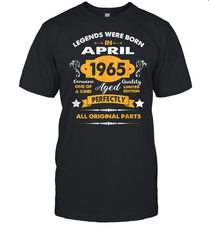 Legends Were Born In April 1965 56th Birthday Decoration shirt