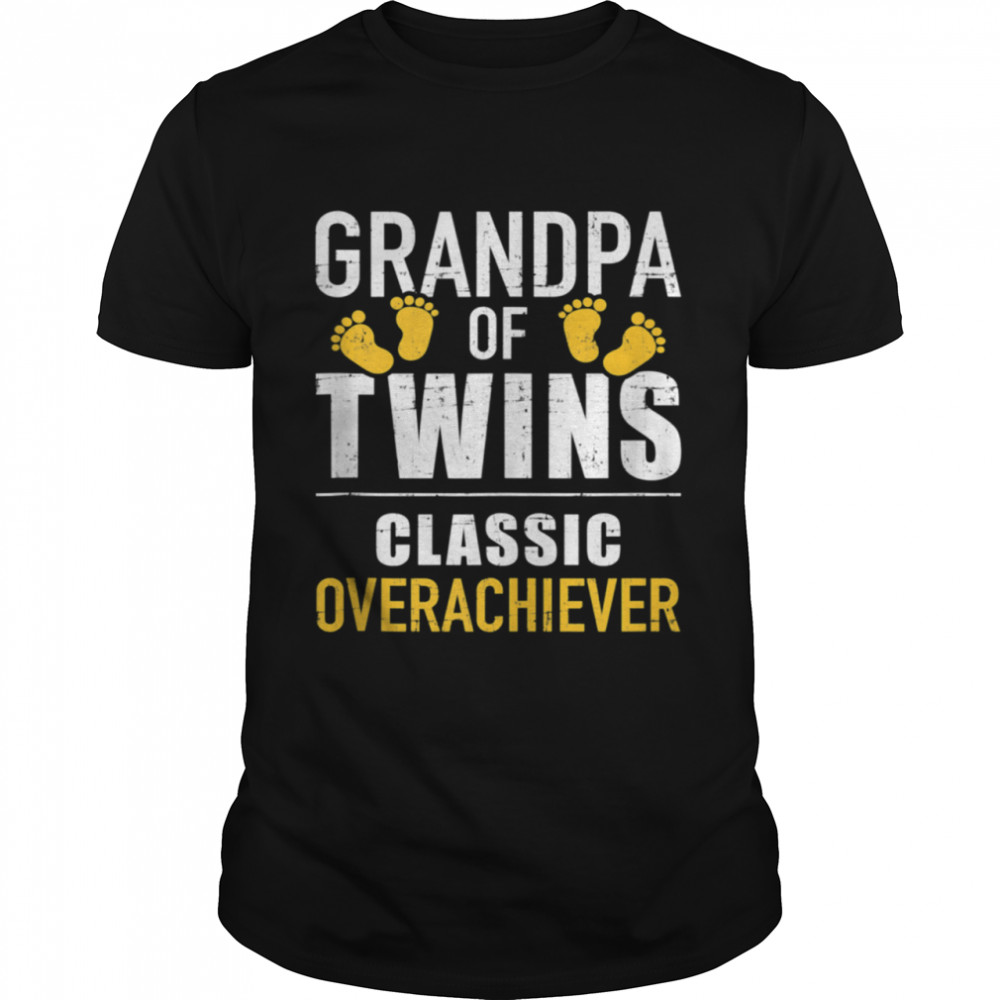 Grandpa of twins overachiever shirt