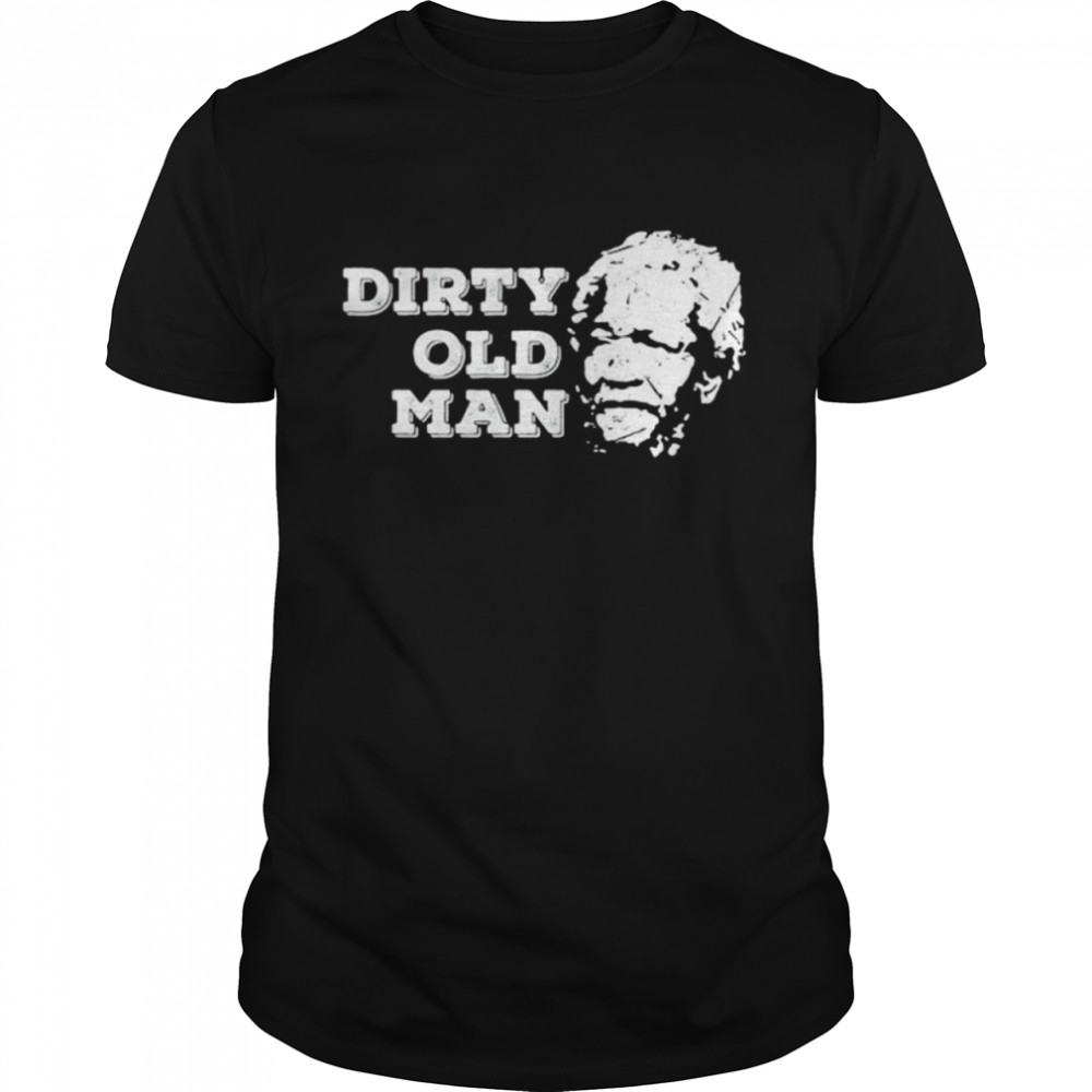 Dirty Ugly Face Old Man Sanford Shirt