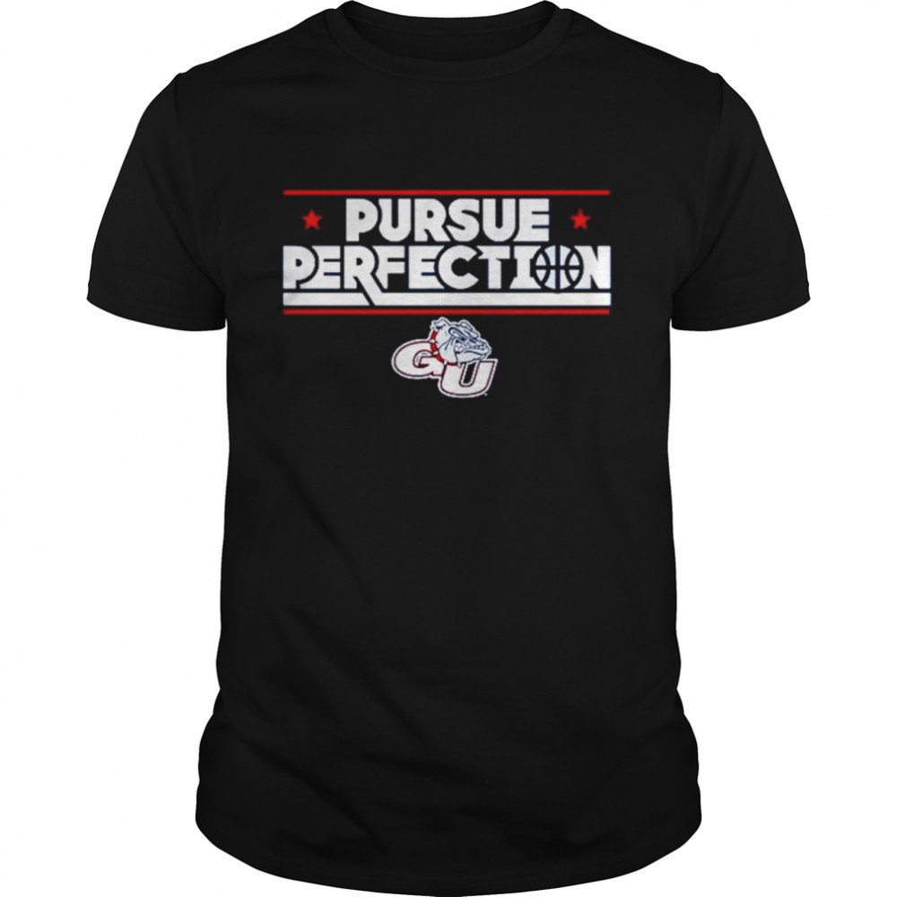 Gonzaga Bulldogs pursue perfection shirt