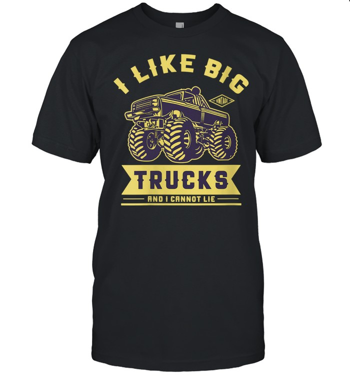 I Like Big Trucks Shirt