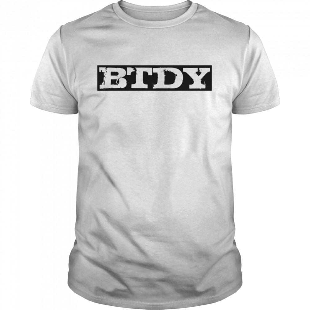 BTDY Shirt