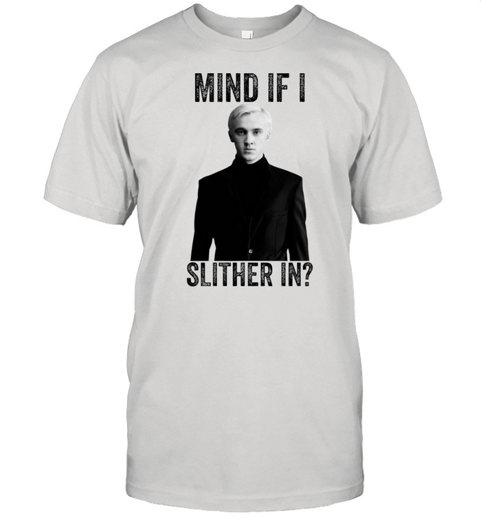 Tom Felton Mind If I Slither In shirt
