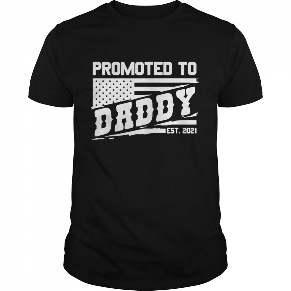 Promoted to daddy est 2021 shirt