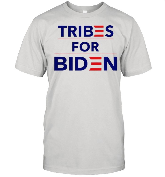 Tribes For Biden Wonderful Shirt