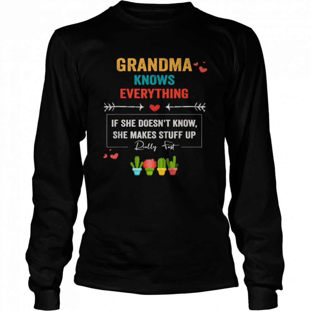 Gramma Grandkids Mothers Day Grandma Knows Everything  Long Sleeved T-shirt
