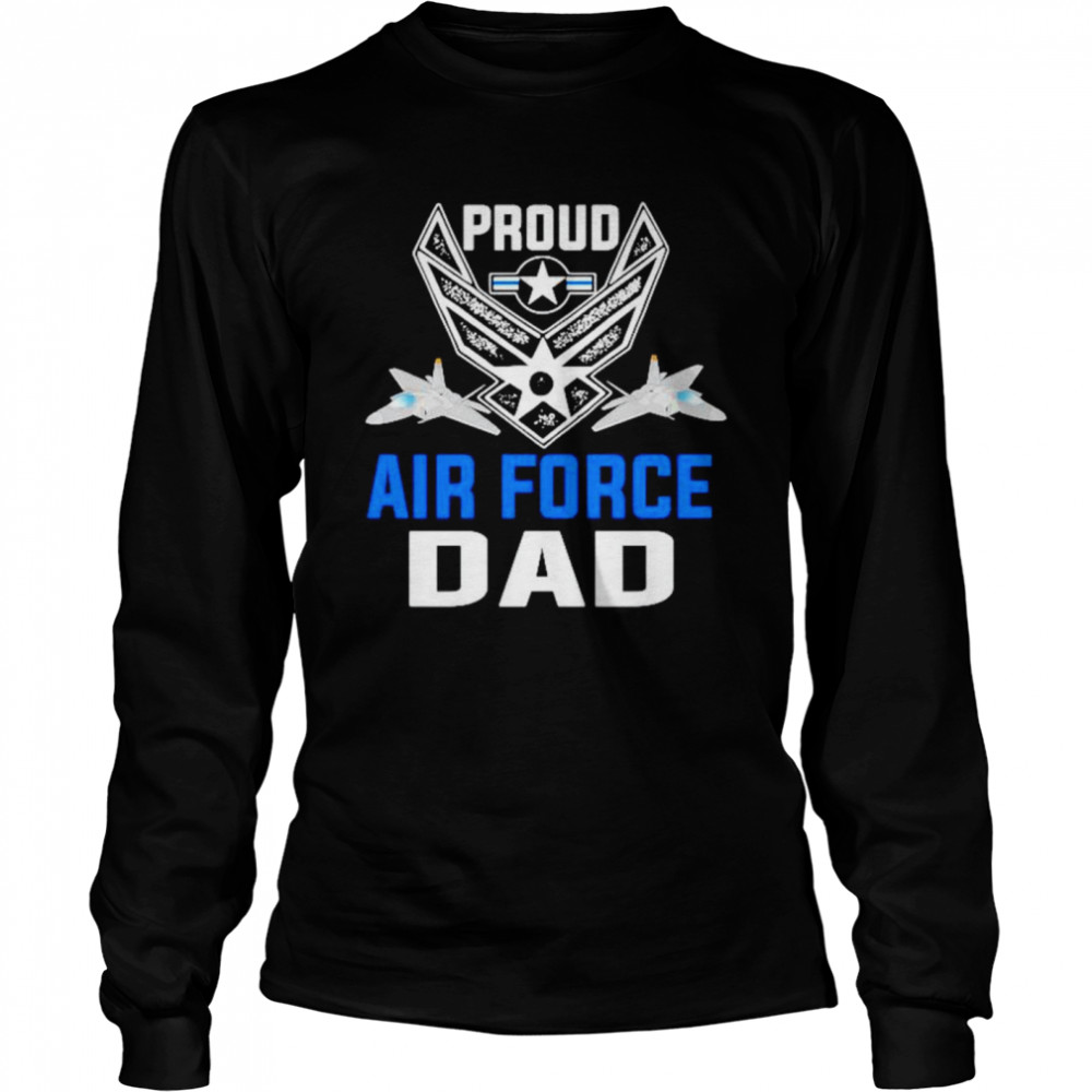Proud air force dad shirt Long Sleeved T-shirt