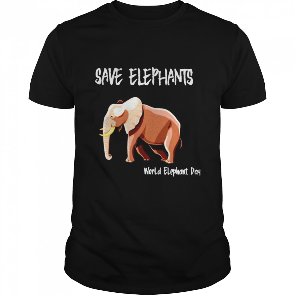 Save elephants world elephant day shirt