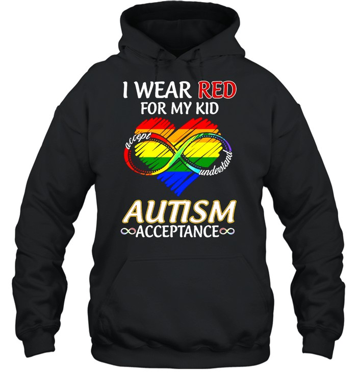 Lgbt I Wear Red For My Kid Accept Understand Autism Acceptance T-shirt Unisex Hoodie