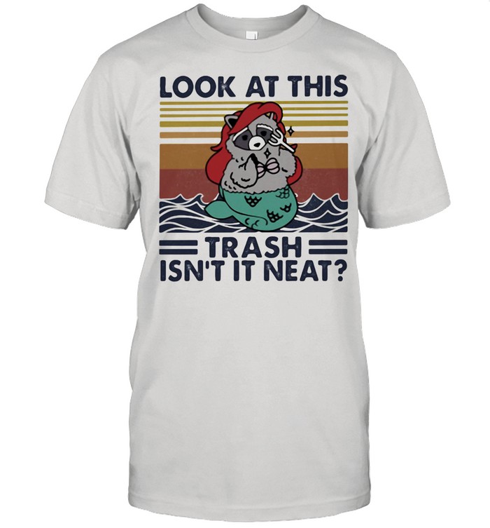 Look At This Trash Isn’t It Neat Gollila Vintage Shirt