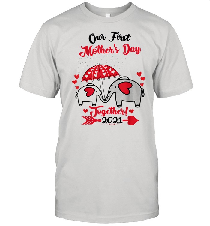 Our first mothers day 2021 elephant mom baby matching us 2021 shirt