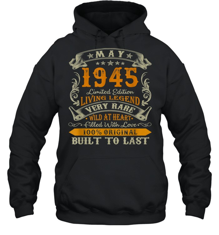 Legends Were Born In May 1945 76th Birthday 1945 shirt Unisex Hoodie