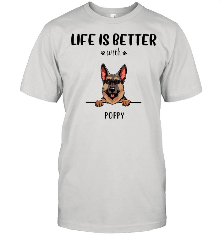 Life Is Better With Poppy shirt