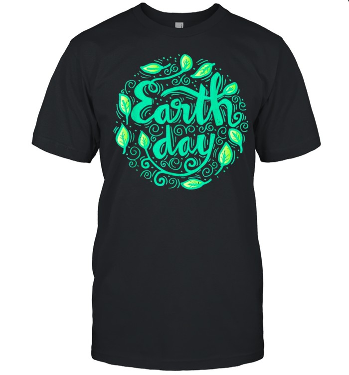Happy mother earth day shirt