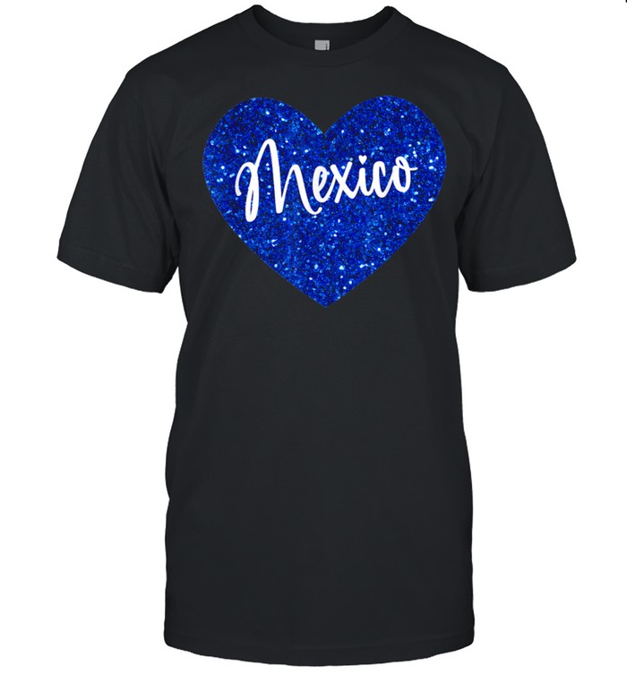 I Love Mexico Heart Shirt
