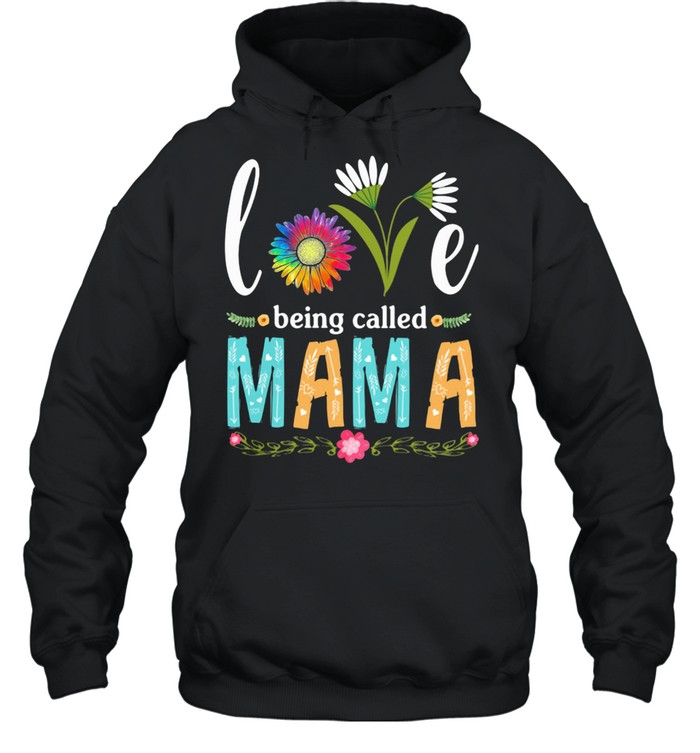 Love Being Called Mama Flower  Unisex Hoodie