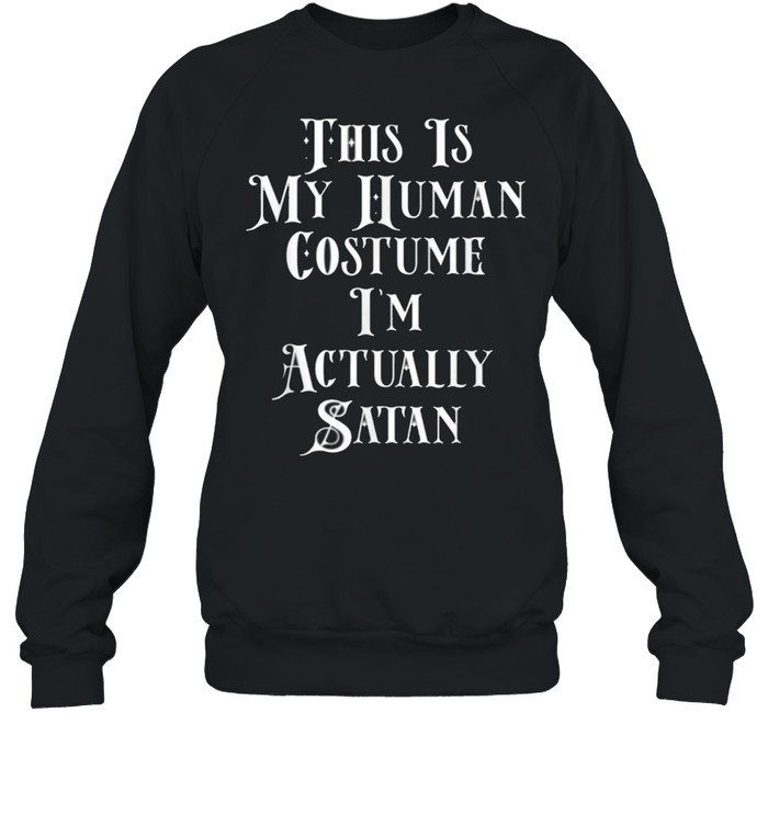 My Human Costume Satan Costume For Devil Lucifer Men Women  Unisex Sweatshirt