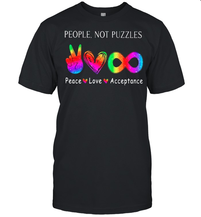 People not puzzles peace love Acceptance shirt