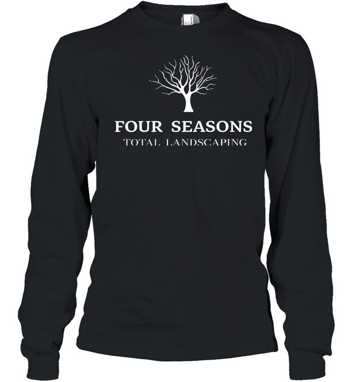 Four seasons total landscaping shirt Long Sleeved T-shirt