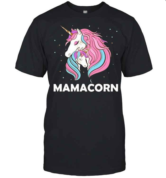 Unicorns mamacorn shirt