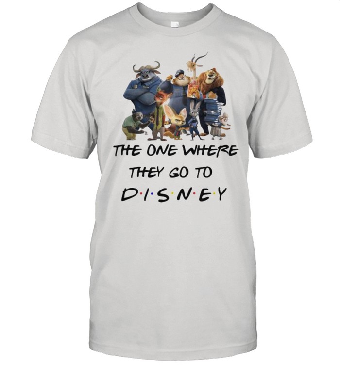 The One Where They Go To Disney Zootopia Movie Shirt