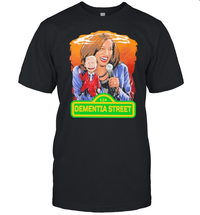 Dementia Street Karma Harris and Joe Biden Shirt