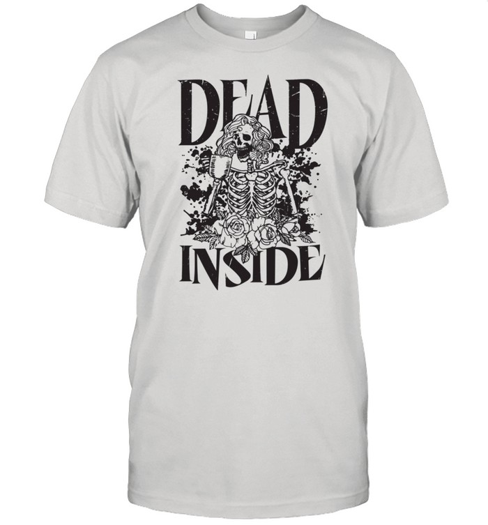 Funny dead inside casual shirt