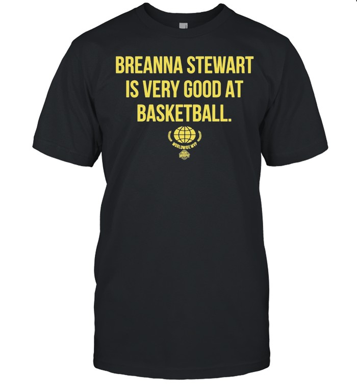 Breanna Stewart Is Very Good At Basketball shirt