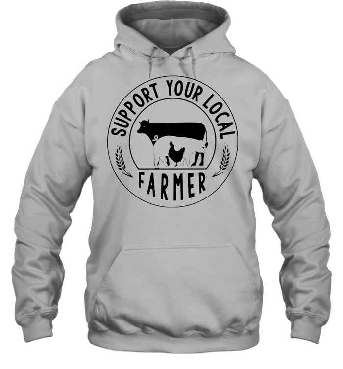 Support your local farmer shirt Unisex Hoodie
