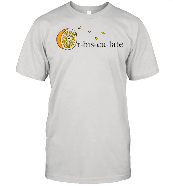 Orbisculate Juice lemon Definition Accidentally Squirt juice T-Shirt