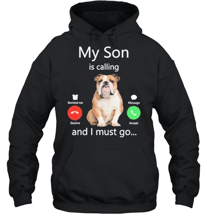 Pug My Son Is Calling And I Must Go shirt Unisex Hoodie