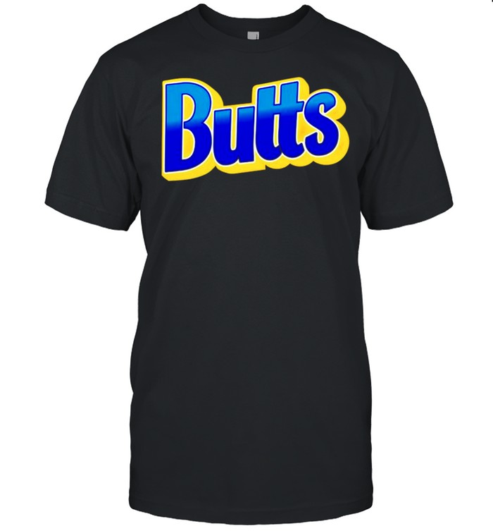 Butts shirt