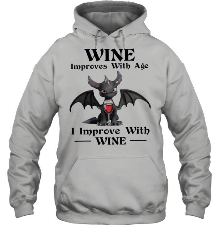 Dragon wine improves with age I improve with wine shirt Unisex Hoodie