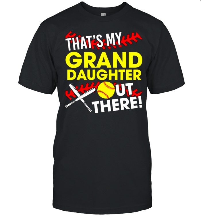 Thats My Grand Daughter Out There shirt